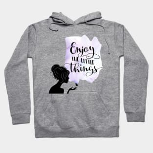 enjoy little things Hoodie